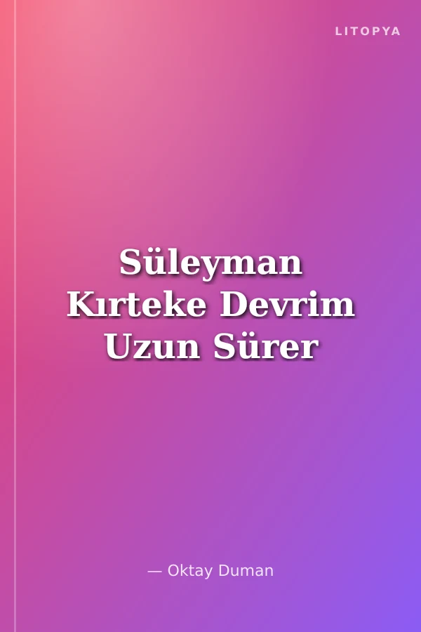 Süleyman Kırteke Devrim Uzun Sürer