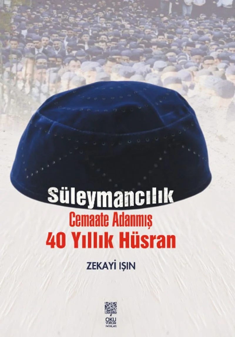Süleymancılık Cemaate Adanmış 40 Yıllık Hüsran