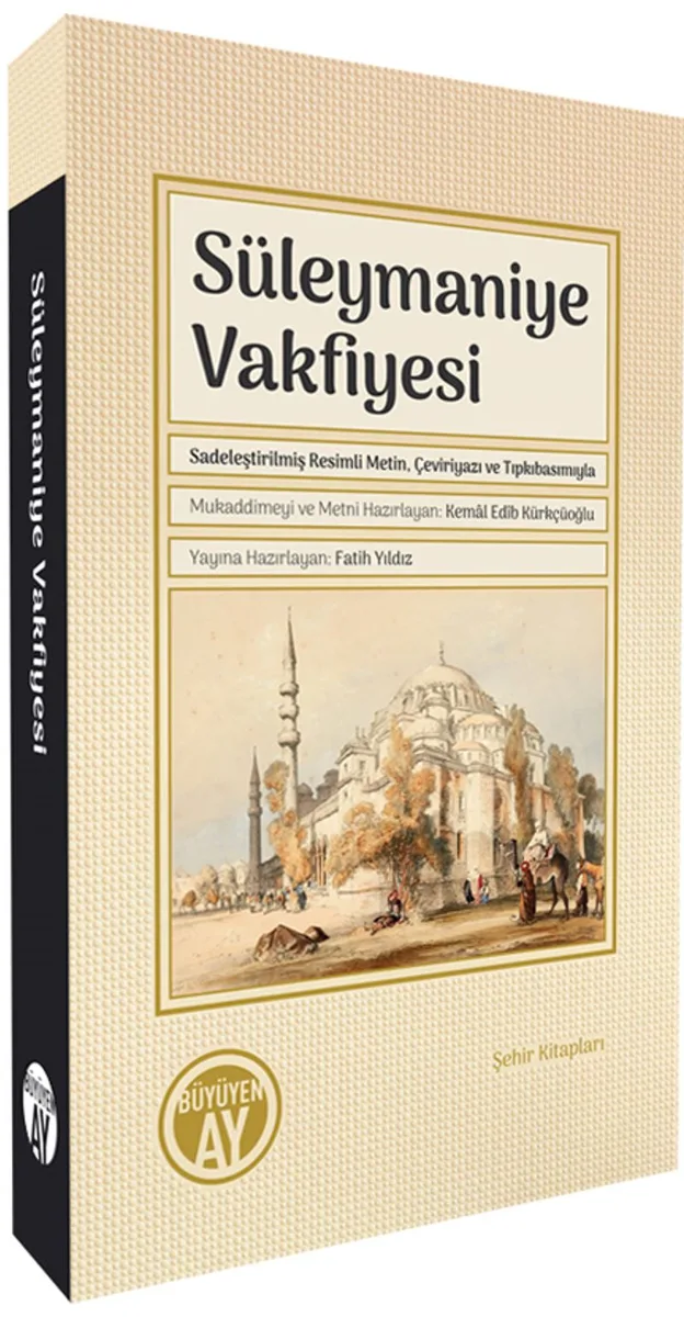 Süleymaniye Vakfiyesi Sadeleştirilmiş Resimli Metin, Çeviriyazı ve Tıpkıbasımıyla