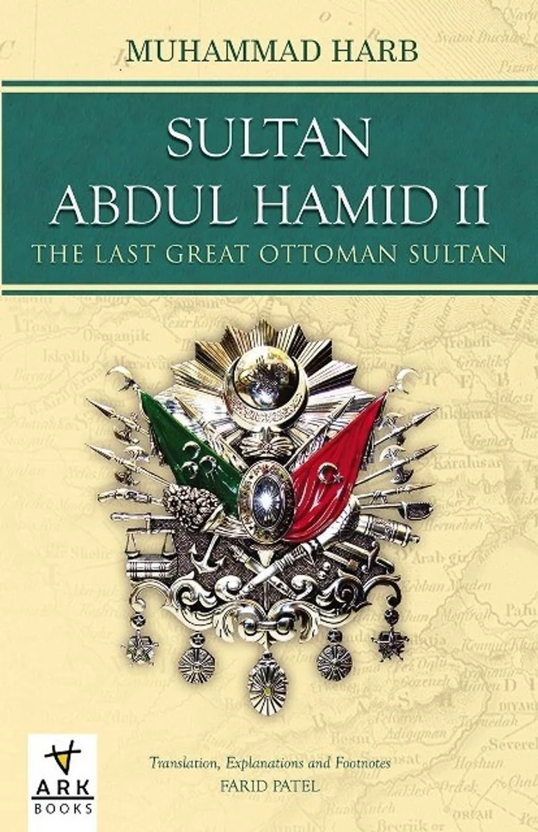 Sultan Abdul Hamid II The Last Great Ottoman Sultan