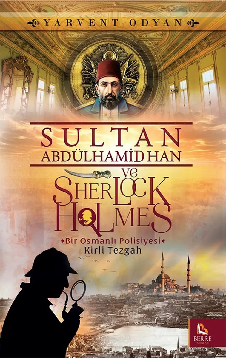 Sultan Abdülhamid Han ve Sherlock Holmes Kirli Tezgah