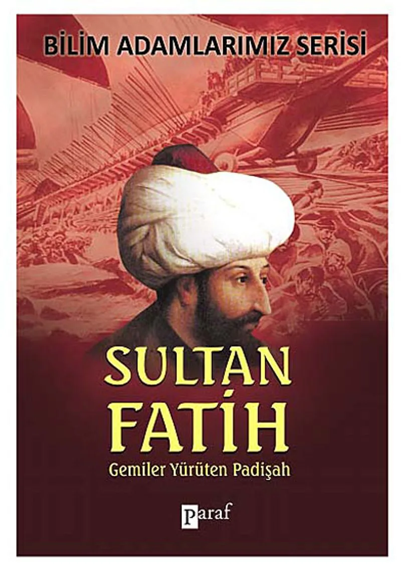 Sultan Fatih Gemiler Yürüten Padişah