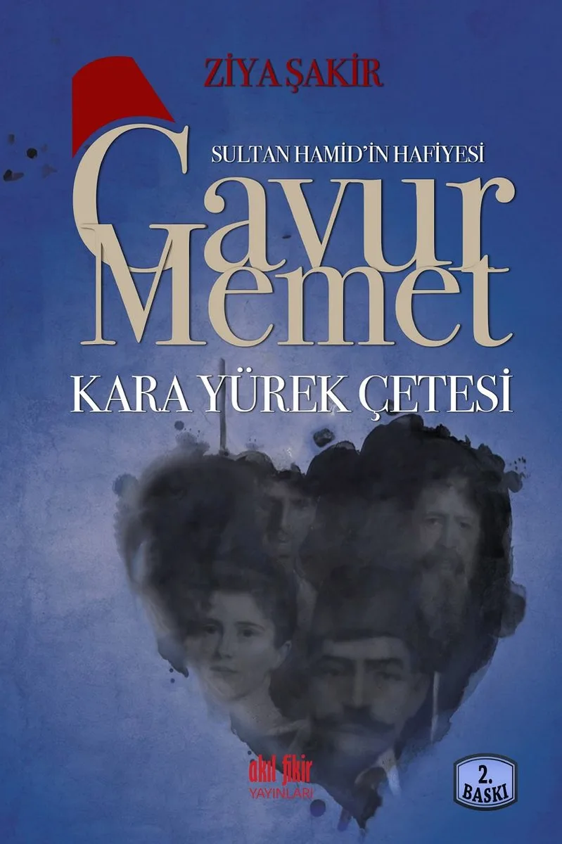 Sultan Hamid'in Hafiyesi Gavur Memed Kara Yürek Çetesi (cep boy)