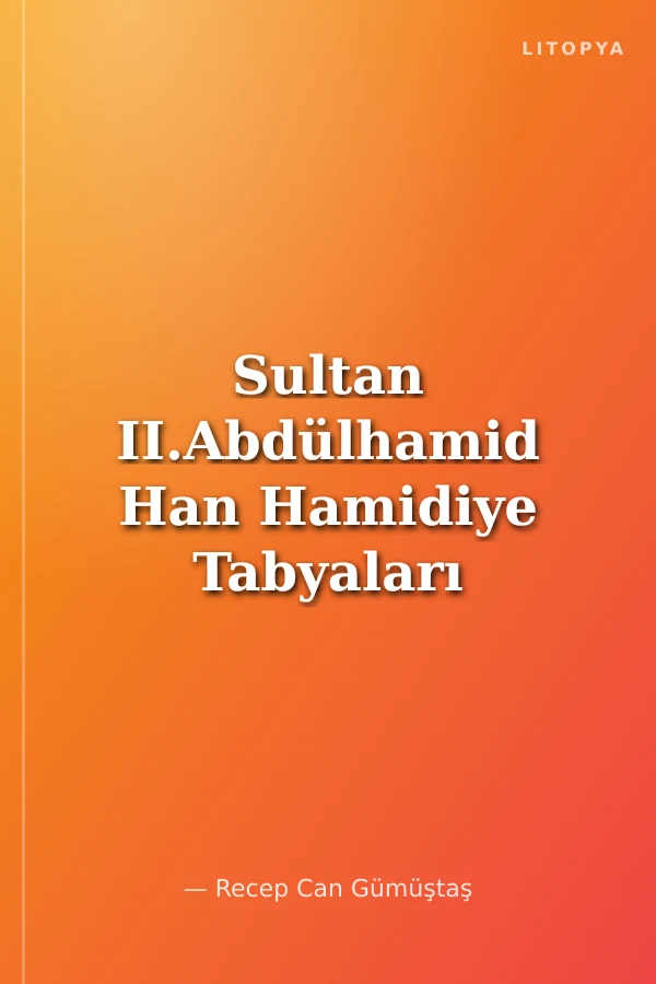 Sultan II.Abdülhamid Han Hamidiye Tabyaları