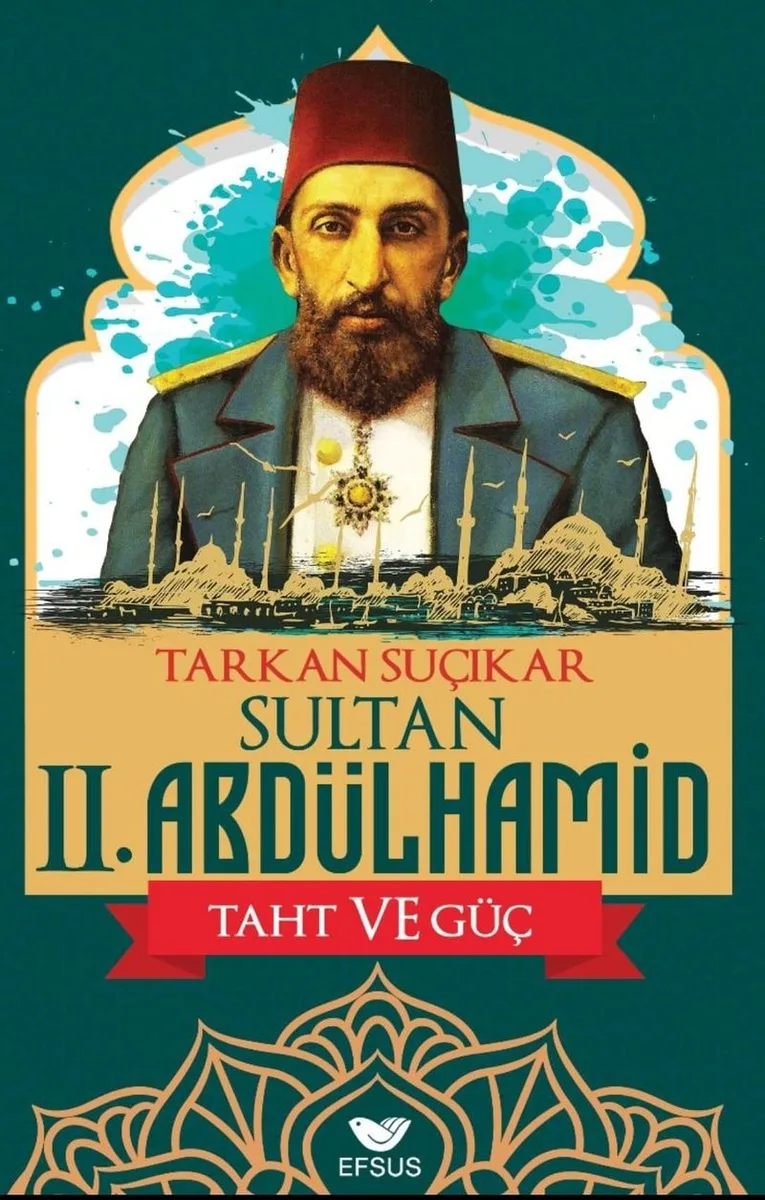 Sultan II. Abdulhamid Taht ve Güç