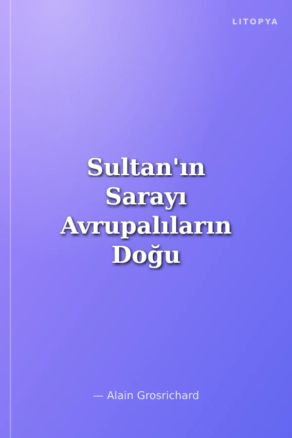 Sultan'ın Sarayı Avrupalıların Doğu Fantezileri