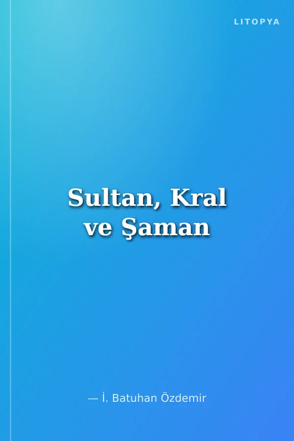 Sultan, Kral ve Şaman