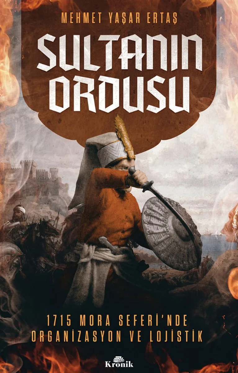 Sultanın Ordusu Mora Seferi'nde Organizasyon ve Lojistik
