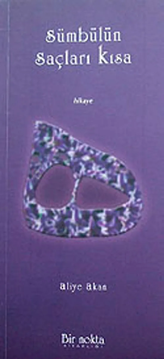 Sümbülün Saçları Kısa