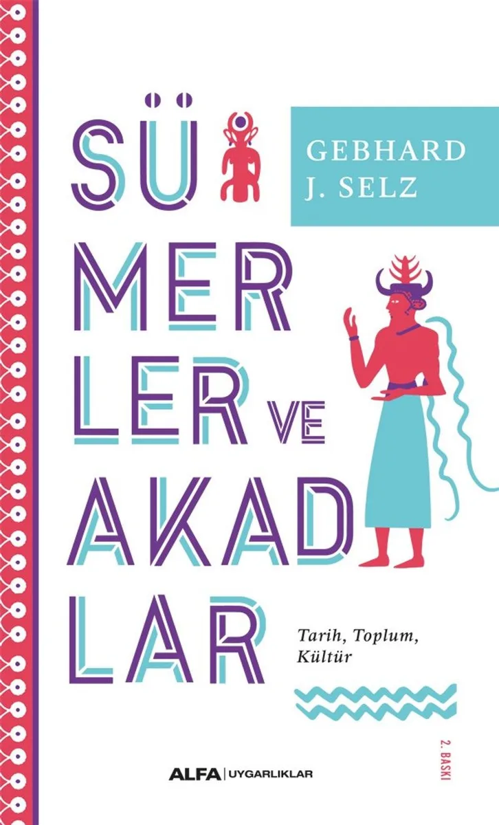 Sümerler ve Akadlar Tarih, Toplum, Kültür