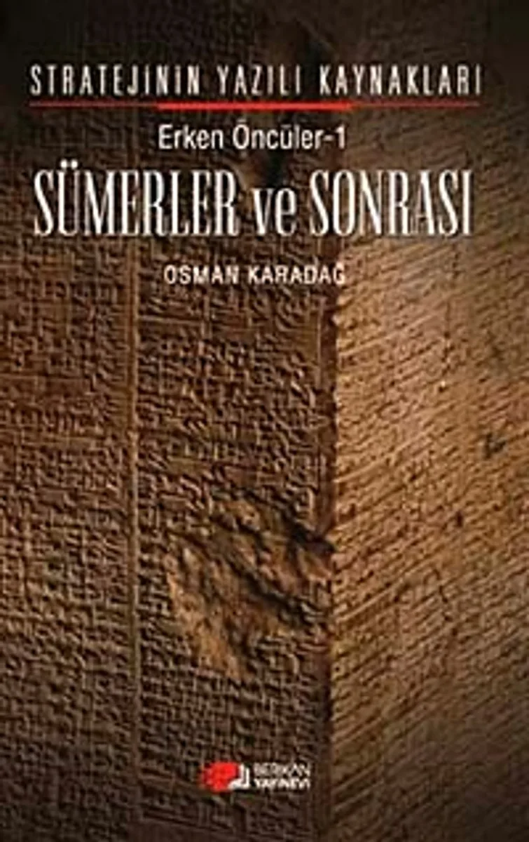 Sümerler ve Sonrası Erken Öncüler 1 - Stratejinin Yazılı Kaynakları