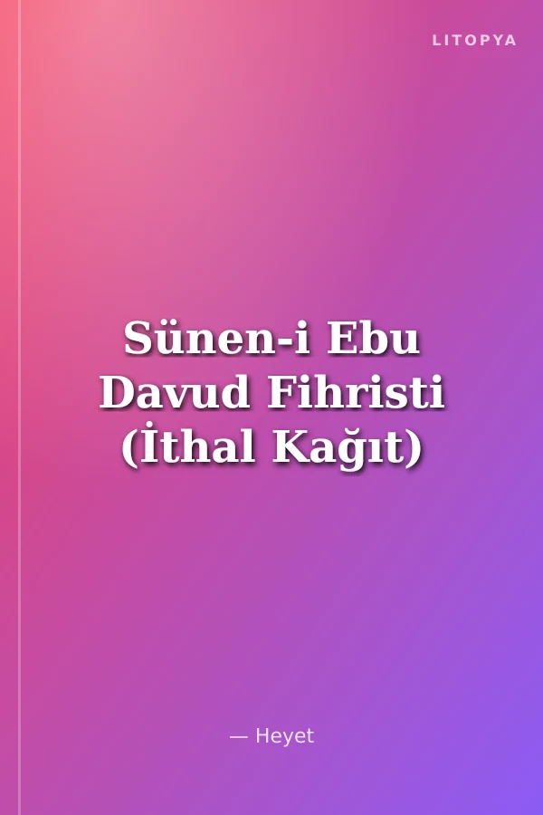 Sünen-i Ebu Davud Fihristi (İthal Kağıt)