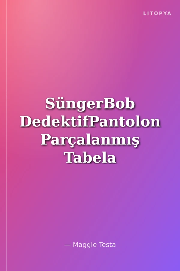 SüngerBob DedektifPantolon Parçalanmış Tabela Vakası