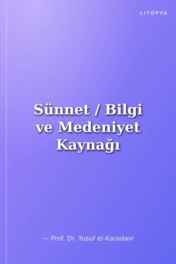 Sünnet / Bilgi ve Medeniyet Kaynağı