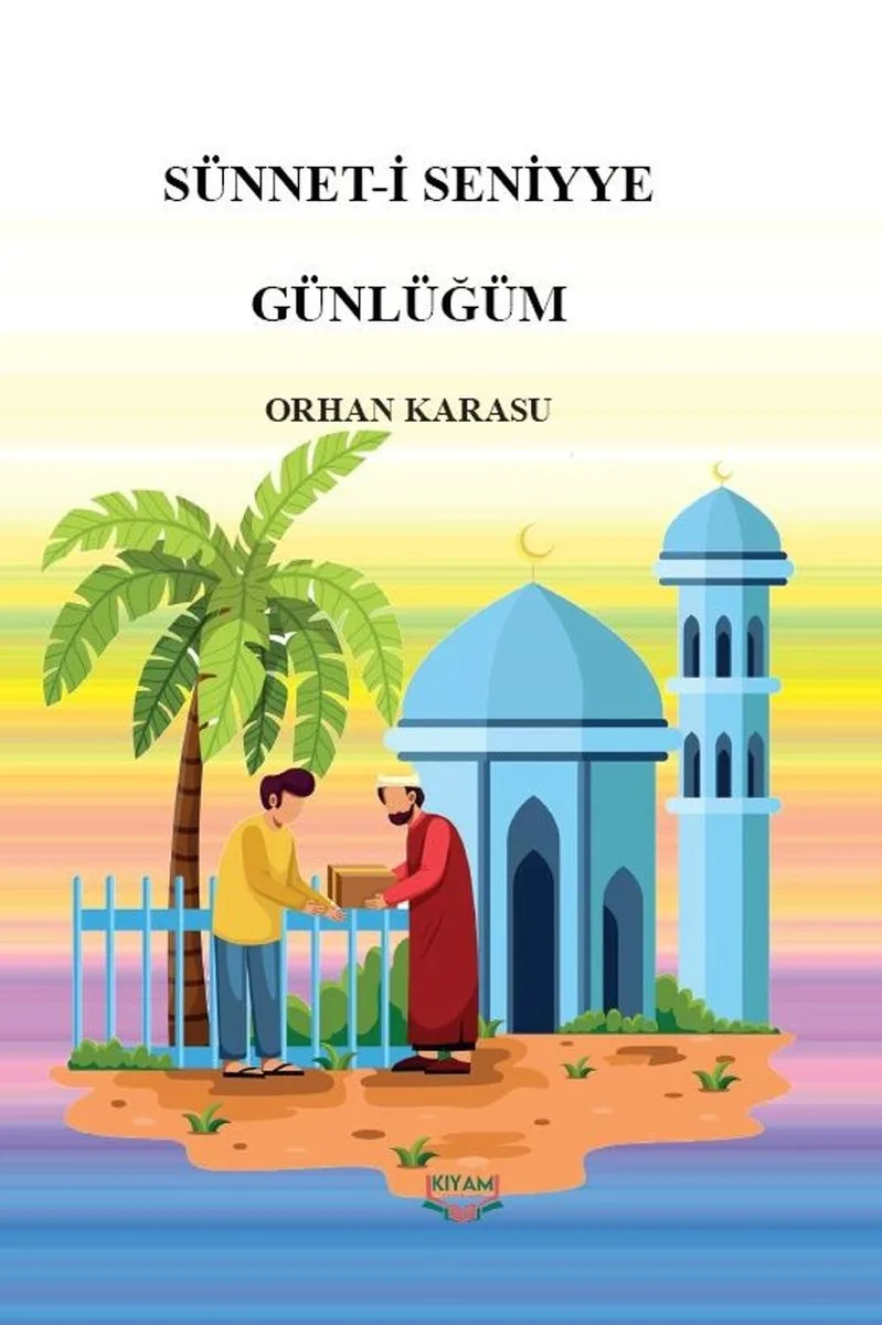 Sünnet-i Seniyye Günlüğüm