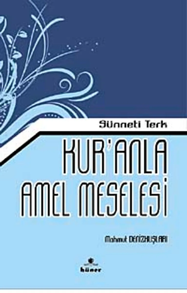 Sünneti Terk Kur'an'la Amel Meselesi