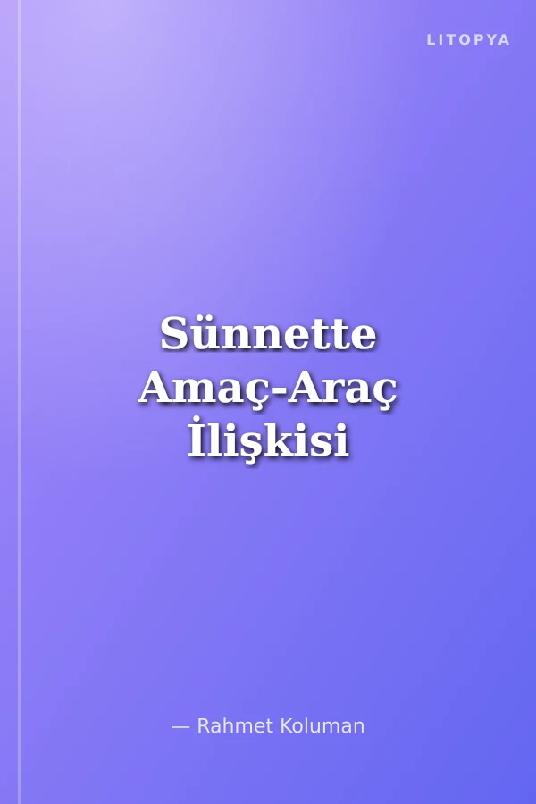 Sünnette Amaç-Araç İlişkisi