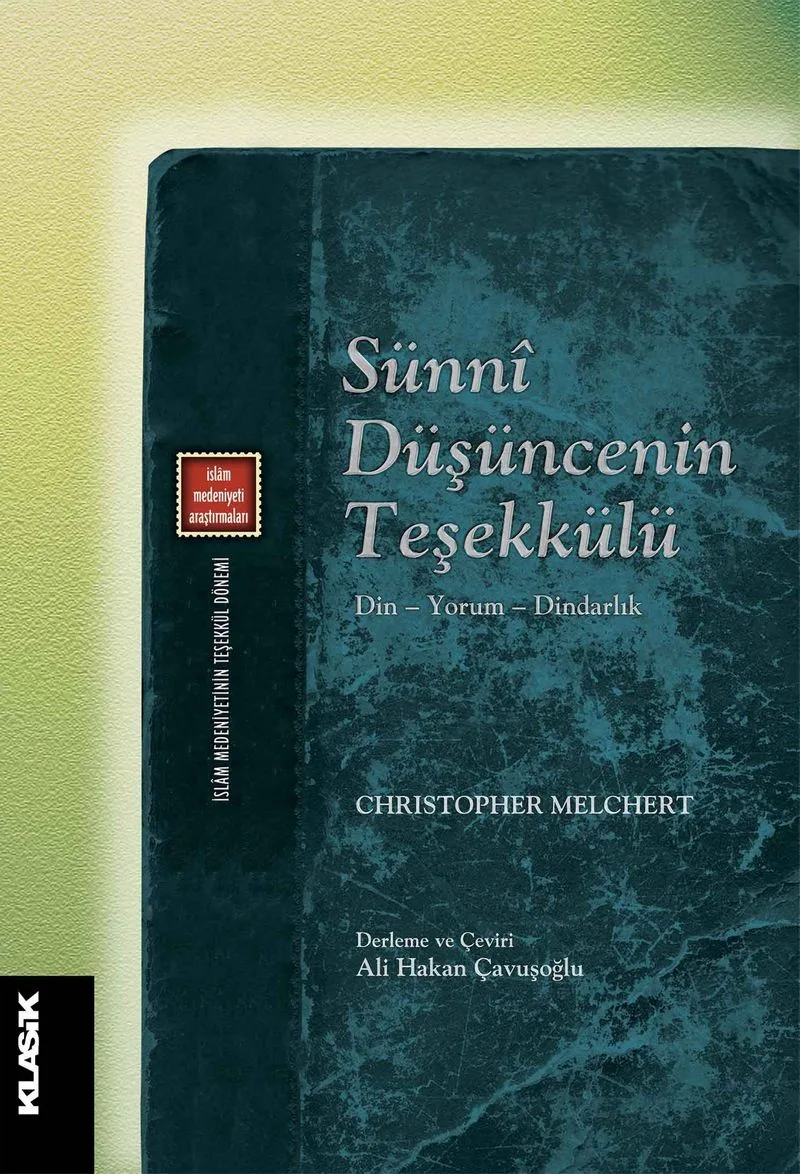 Sünni Düşüncenin Teşekkülü Din - Yorum - Dindarlık