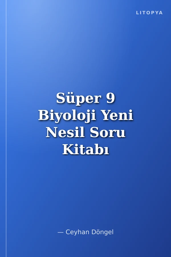 Süper 9 Biyoloji Yeni Nesil Soru Kitabı