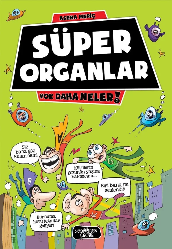 Süper Organlar / Yok Daha Neler!