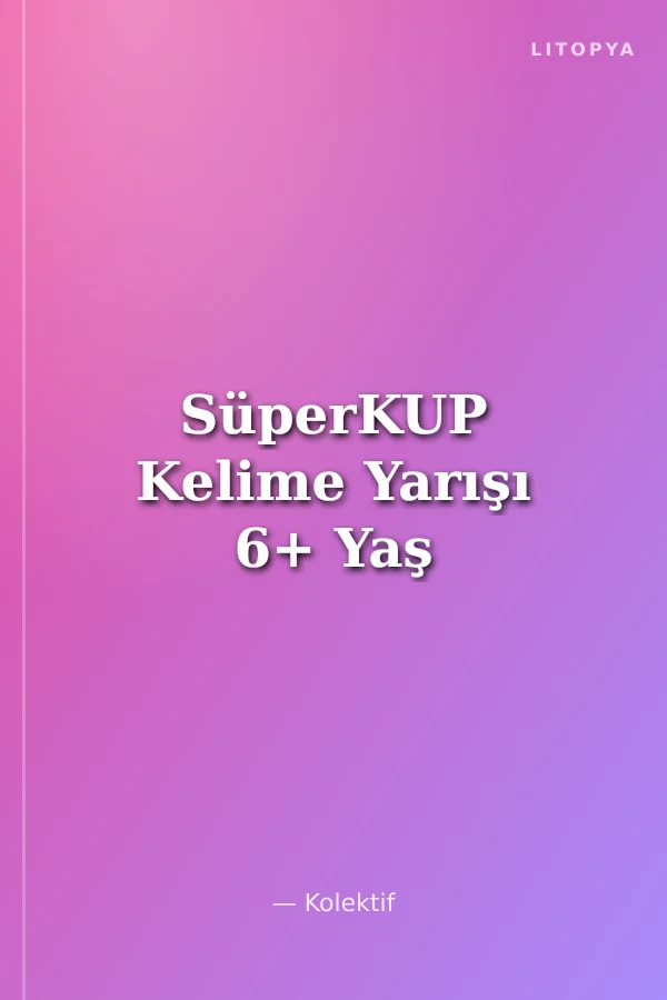 SüperKUP Kelime Yarışı 6+ Yaş