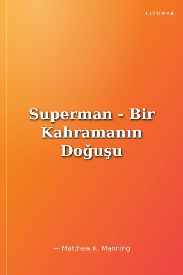 Superman - Bir Kahramanın Doğuşu