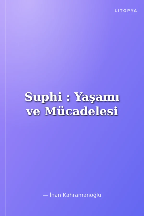 Suphi : Yaşamı ve Mücadelesi