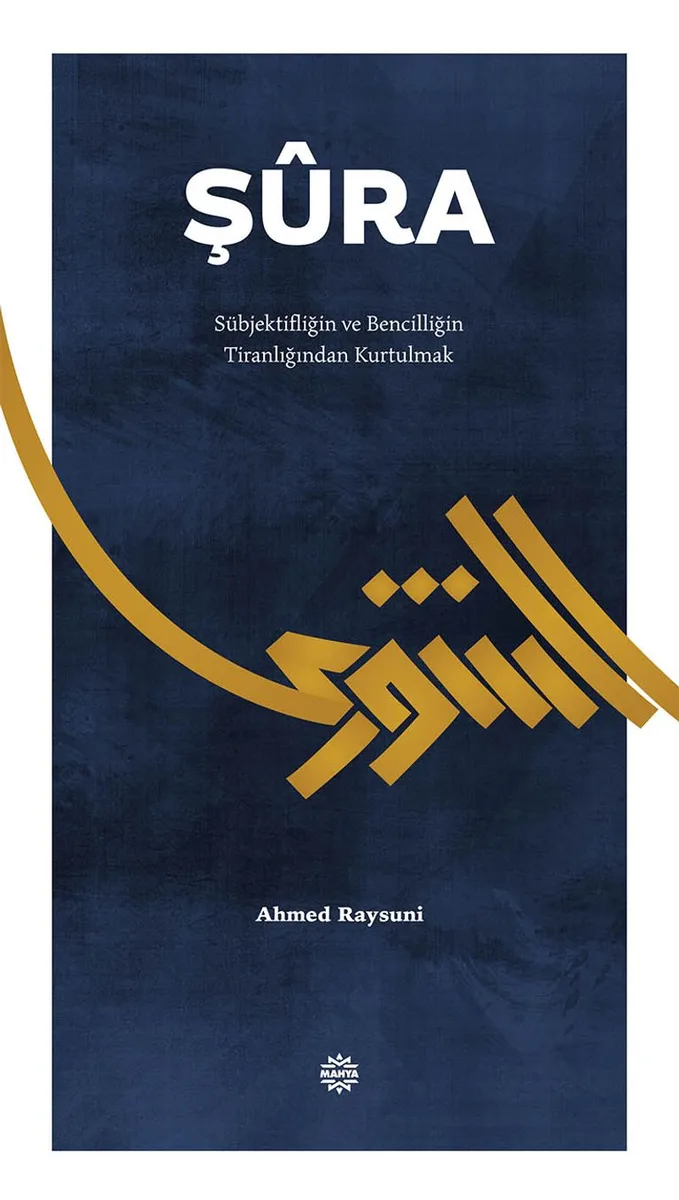 Şura Subjekifliğin ve Bencilliğin Tiranlığından Kurtulmak