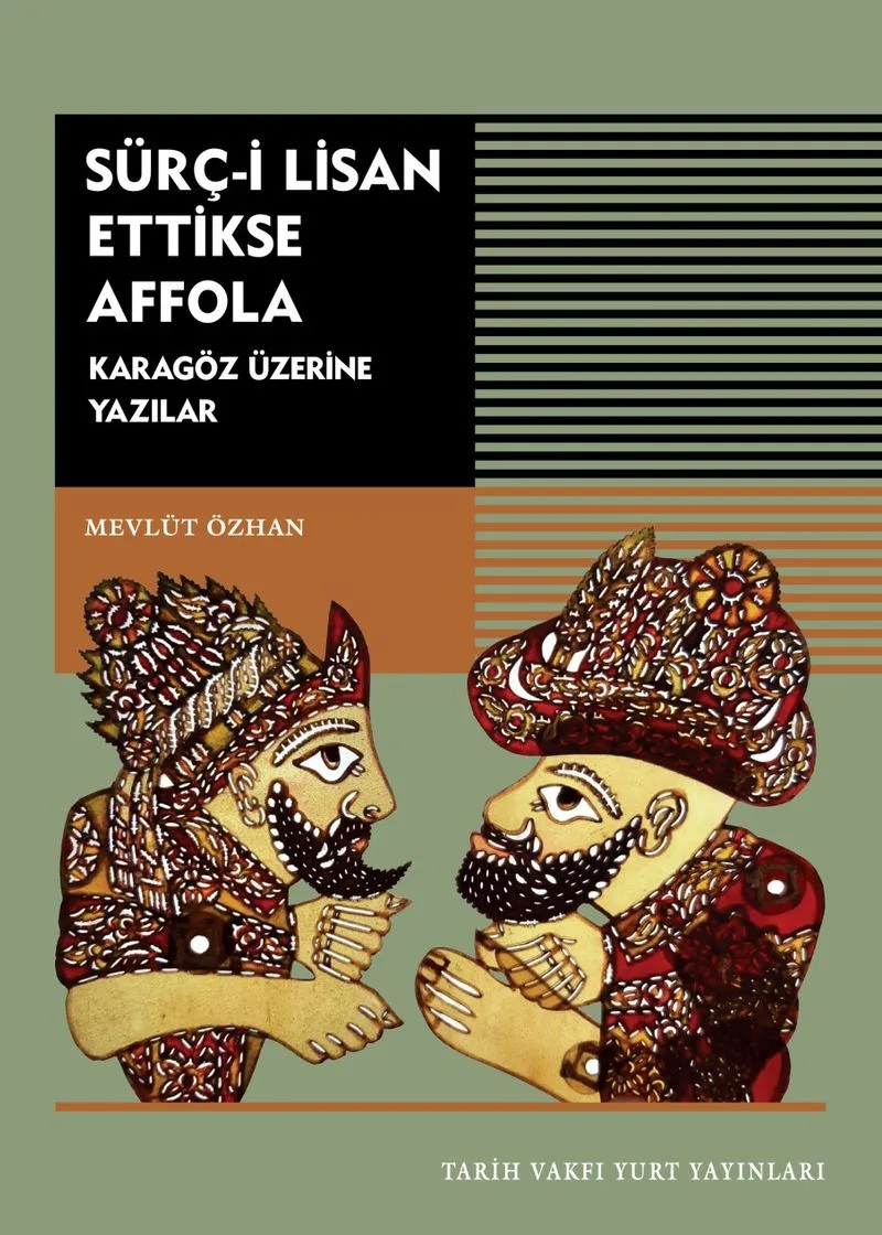 Sürç-i Lisan Ettikse Affola Karagöz Üzerine Yazılar