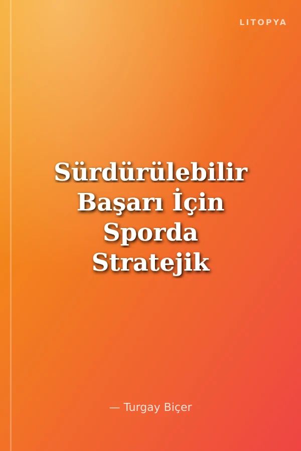 Sürdürülebilir Başarı İçin Sporda Stratejik Yönetim Sponsorluk-Sistem Düşüncesi ve Duygusal Zeka