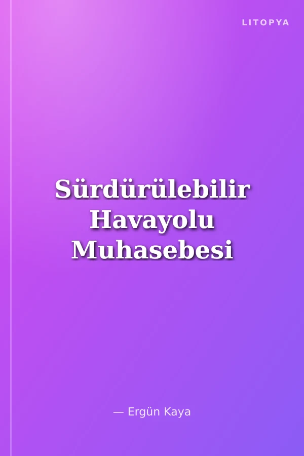 Sürdürülebilir Havayolu Muhasebesi