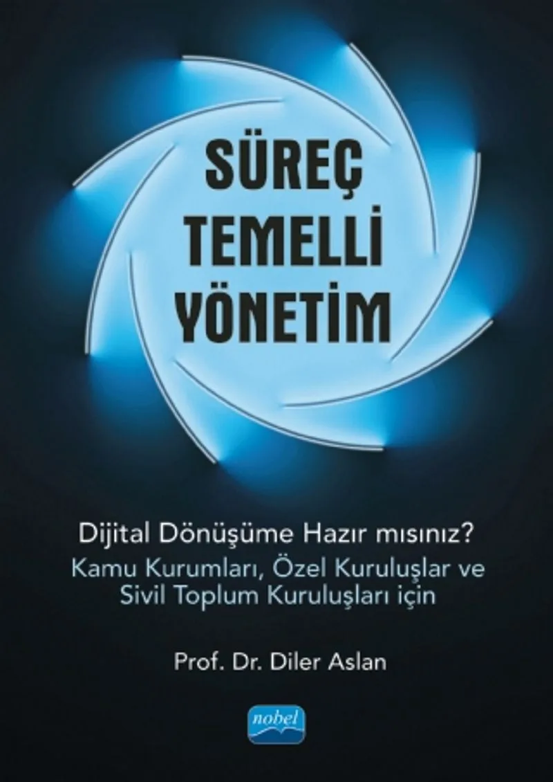 Süreç Temelli Yönetim Dijital Dönüşüme Hazır mısınız?