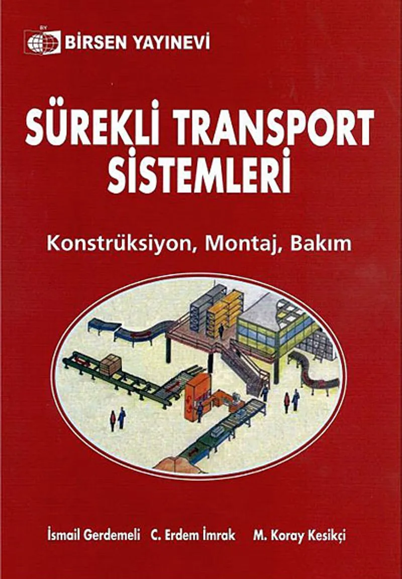 Sürekli Transport Sistemleri Konstrüksiyon, Montaj, Bakım