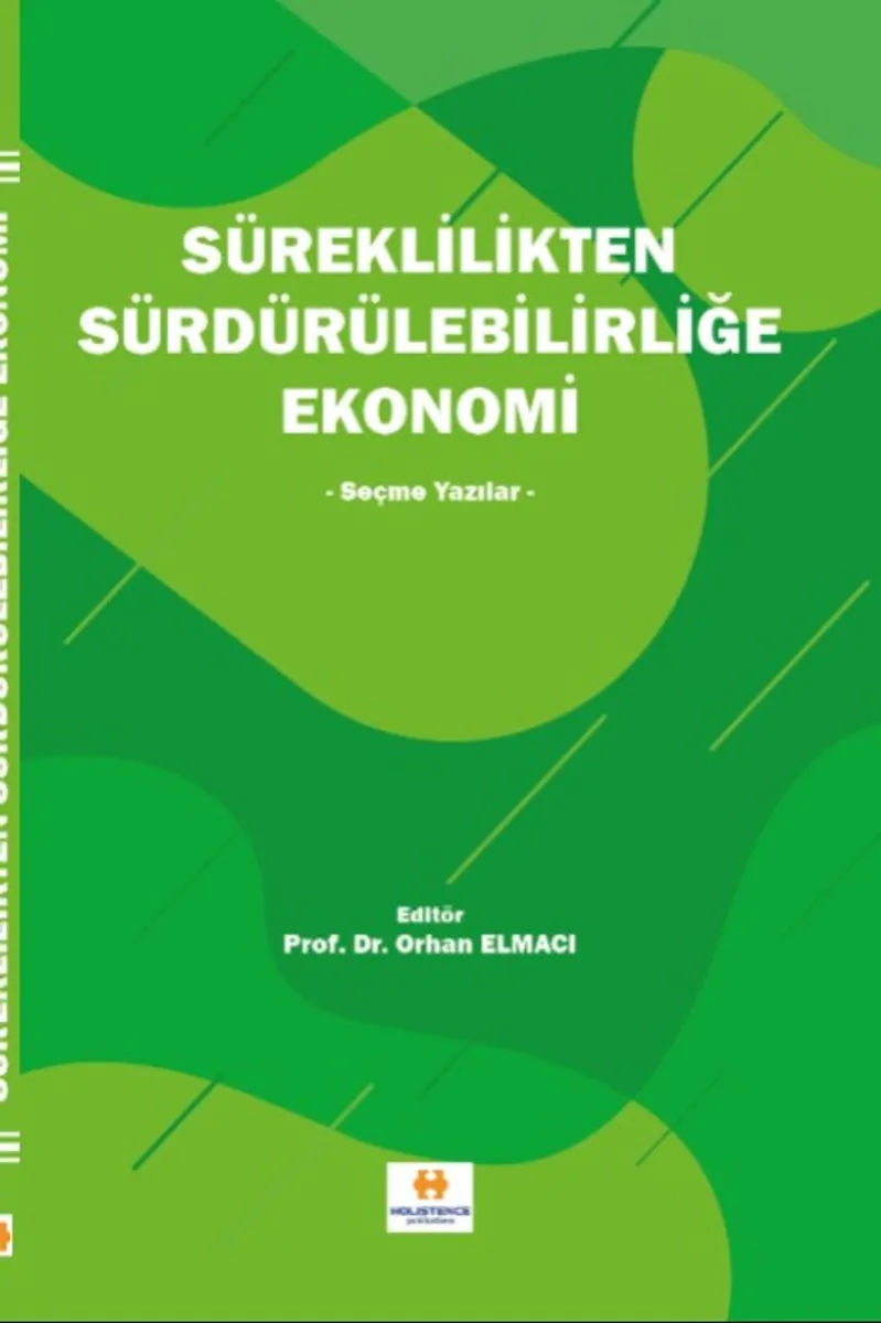 Süreklilikten Sürdürülebilirliğe Ekonomi Seçme Yazılar