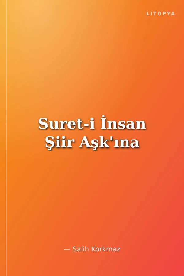 Suret-i İnsan Şiir Aşk'ına