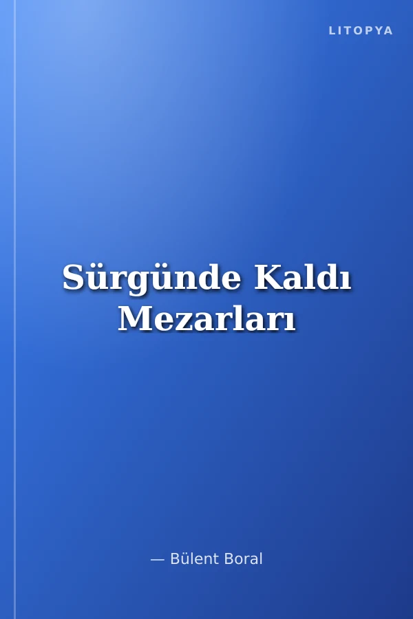 Sürgünde Kaldı Mezarları