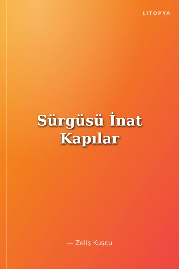 Sürgüsü İnat Kapılar