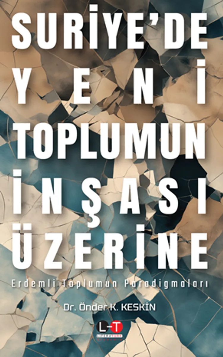 Suriye'de Yeni Toplumun İnşası Üzerine Erdemli Toplumun Paradigmaları
