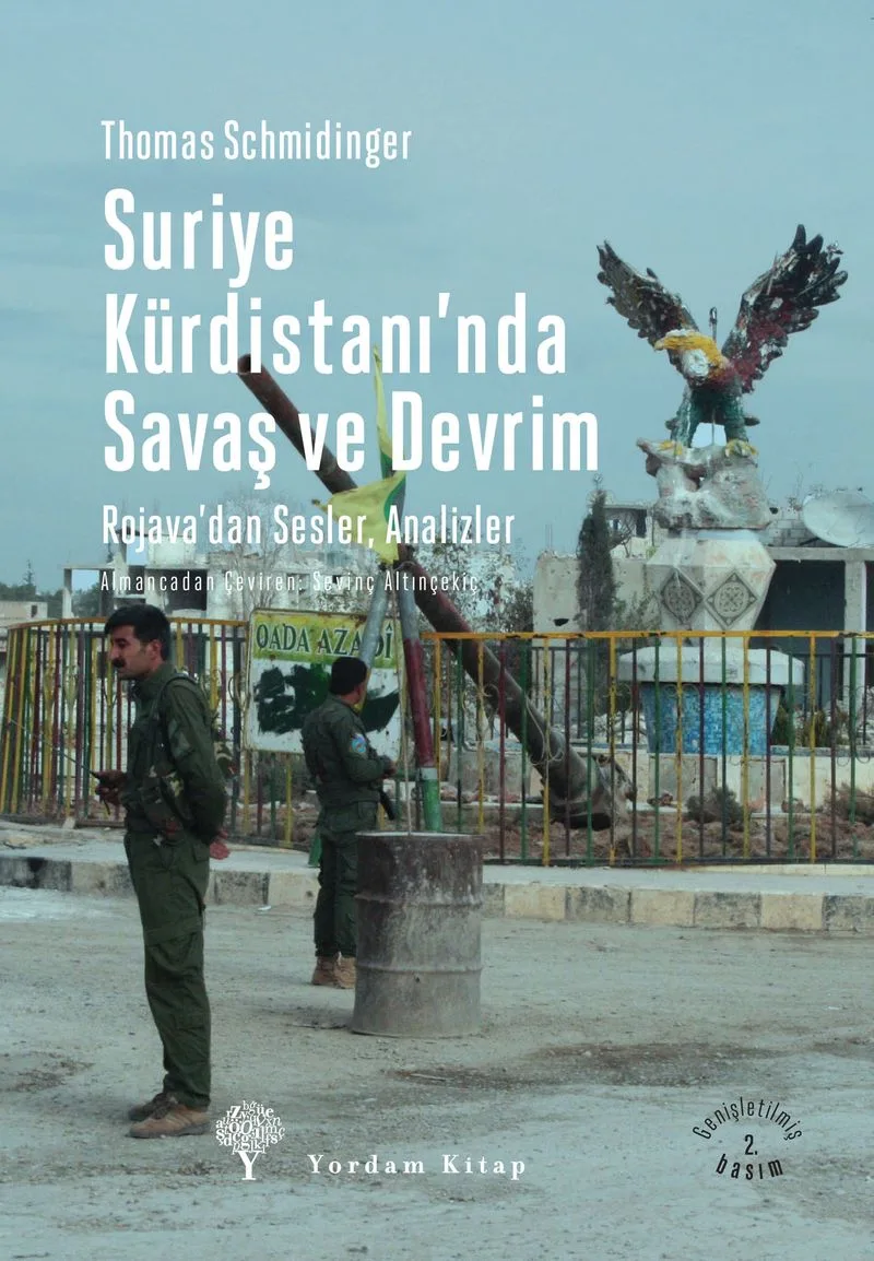 Suriye Kürdistanı'nda Savaş ve Devrim Rojava'dan Sesler ve Analizler