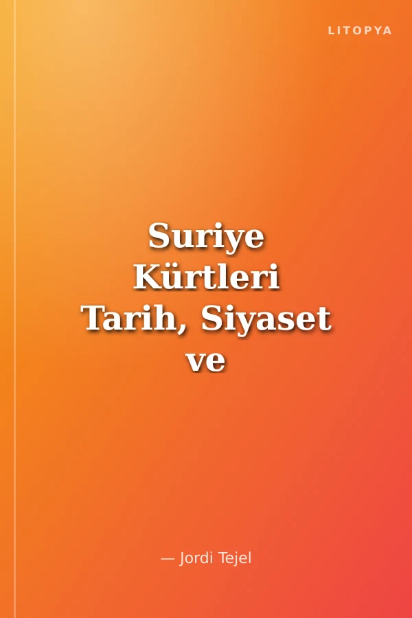 Suriye Kürtleri Tarih, Siyaset ve Toplum