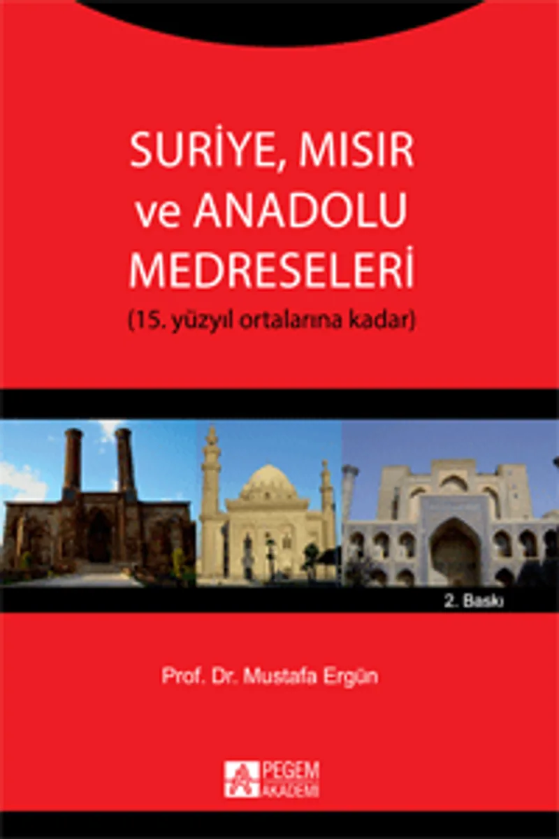 Suriye, Mısır ve Anadolu Medreseleri (15. Yüzyıl Ortalarına Doğru)