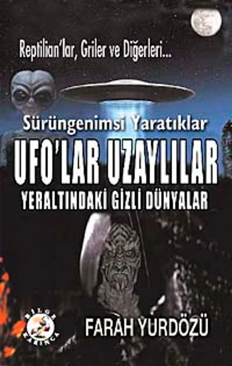 Sürüngenimsi Yaratıklar UFO'lar Uzaylılar Yeraltındaki Gizli Dünyalar