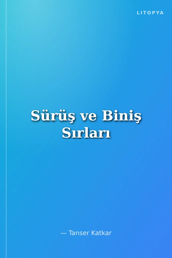 Sürüş ve Biniş Sırları