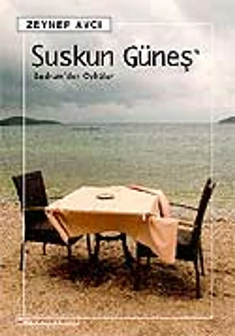 Suskun Güneş / Bodrum'dan Öyküler