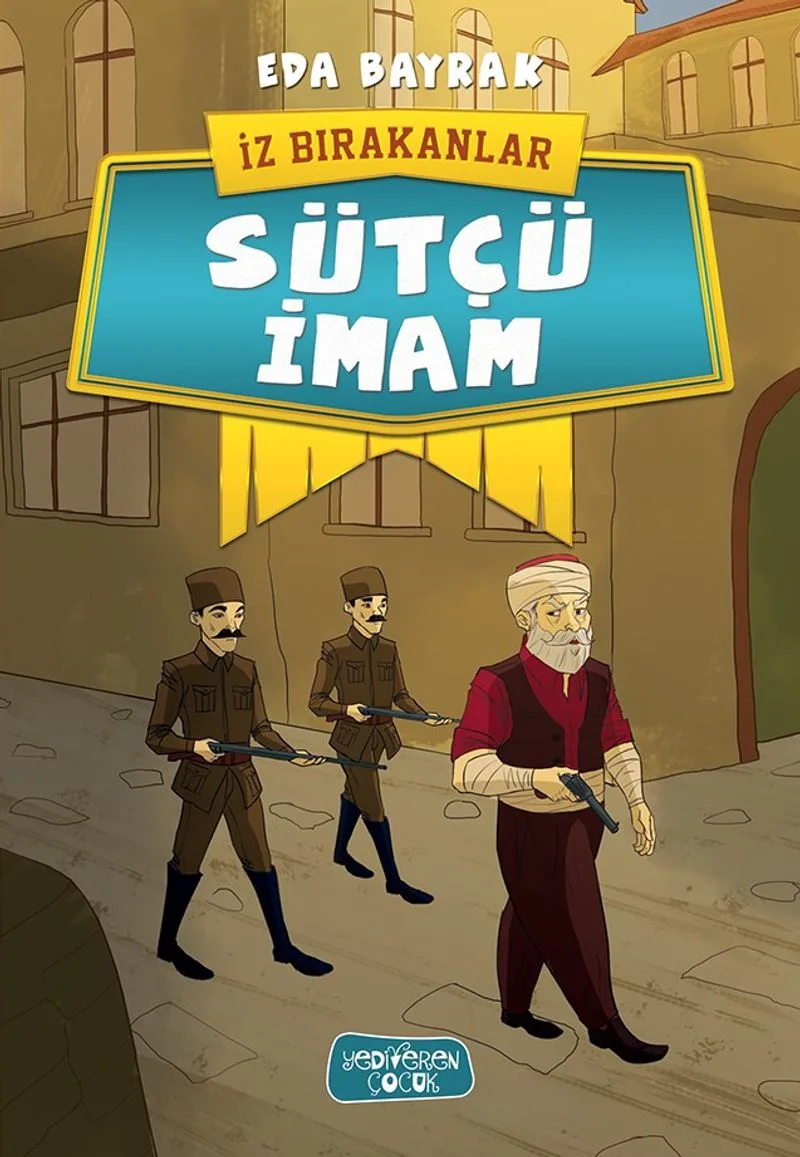 Sütçü İmam / İz Bırakanlar