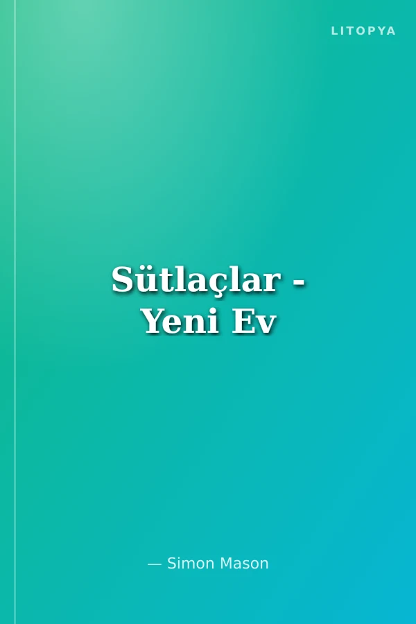 Sütlaçlar - Yeni Ev