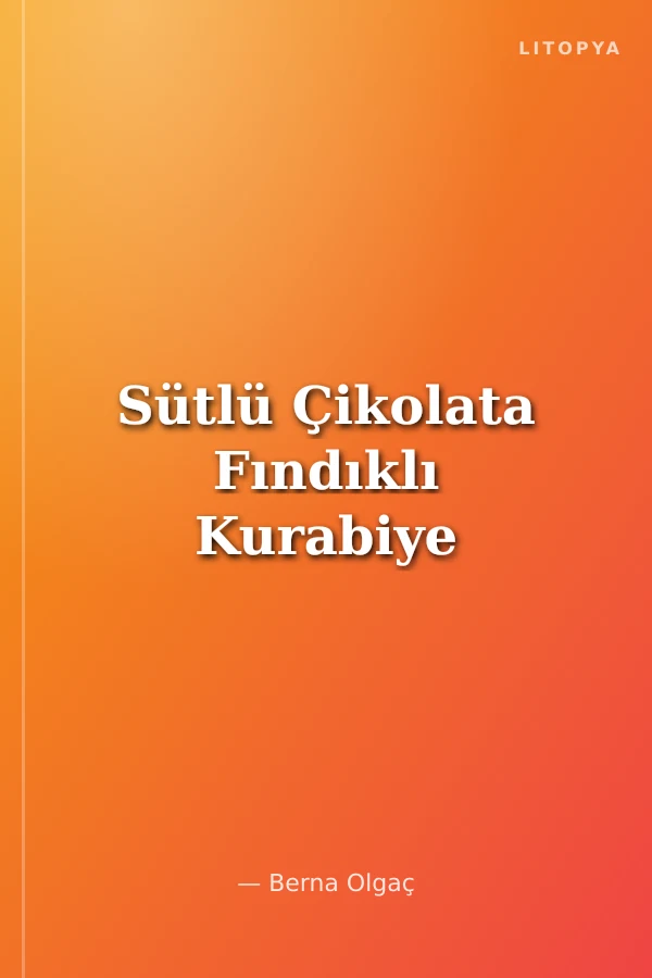 Sütlü Çikolata Fındıklı Kurabiye