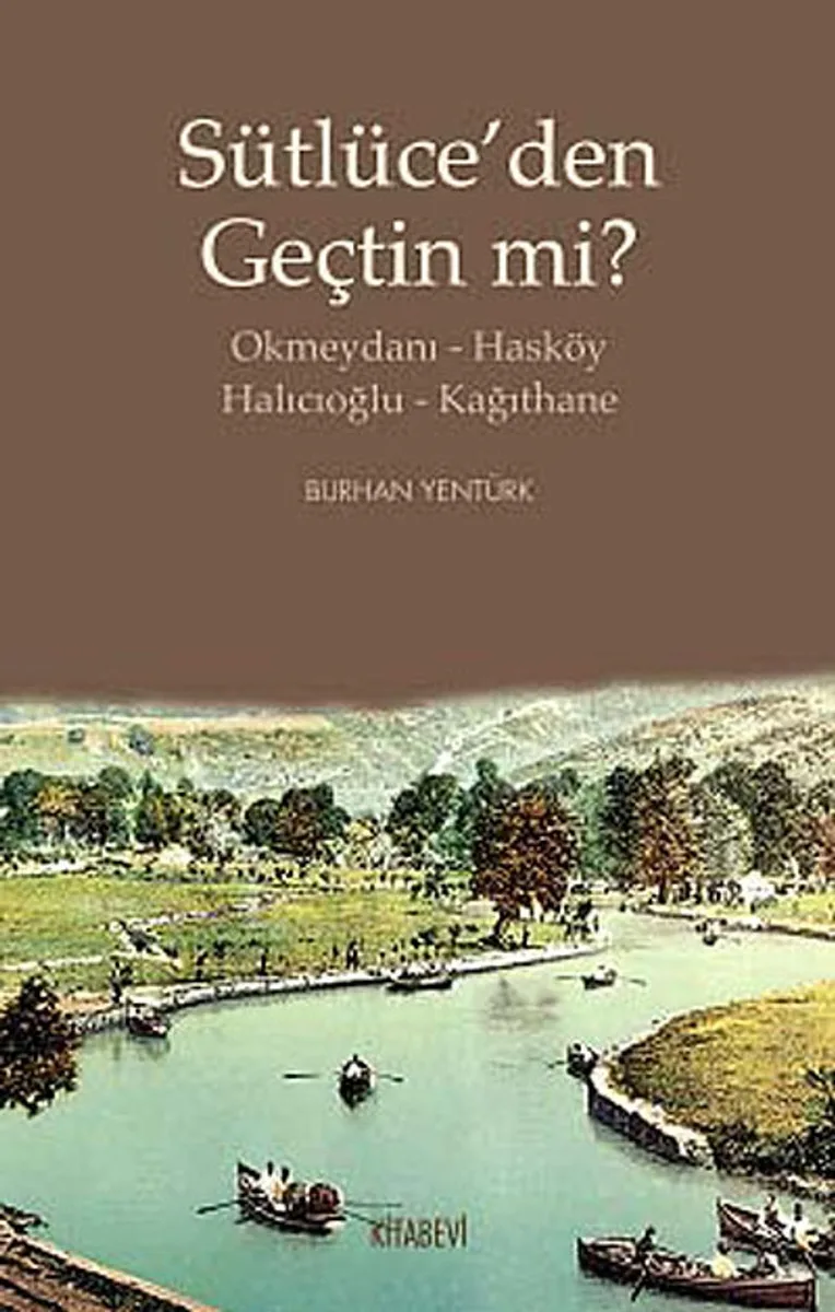 Sütlüce'den Geçtin mi? Okmeydanı - Hasköy - Halıcıoğlu - Kağıthane
