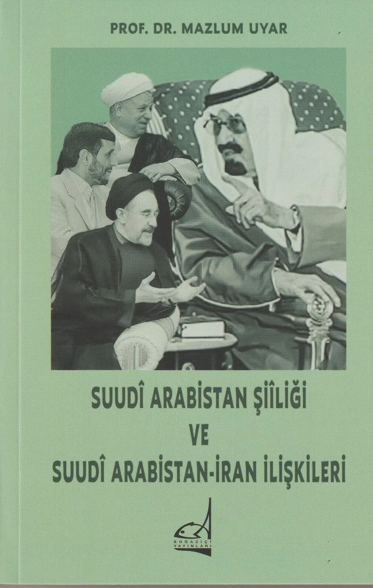 Suud&icirc; Arabistan Şi&icirc;liği ve Suud&icirc; Arabistan-İran İlişkileri