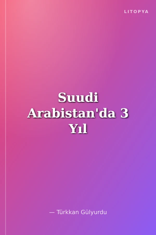 Suudi Arabistan'da 3 Yıl